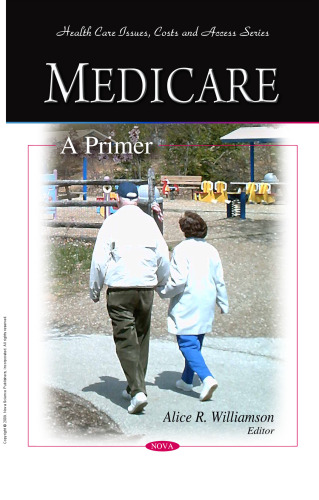 Medicare: A Primer : A Primer
