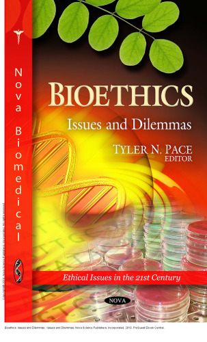 Bioethics: Issues and Dilemmas : Issues and Dilemmas