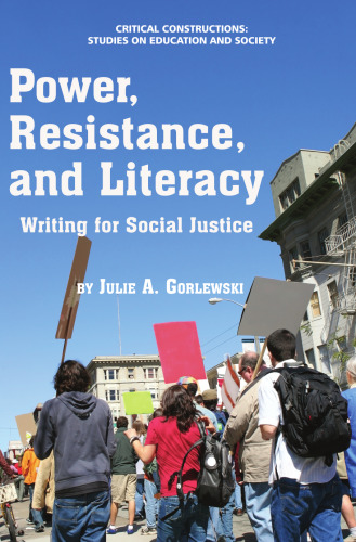 Power, Resistance, and Literacy: Writing for Social Justice