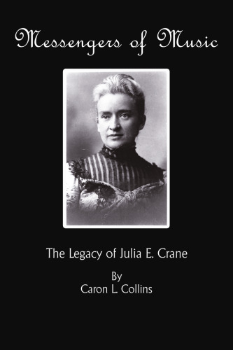 Messengers of Music: The Legacy of Julia E. Crane