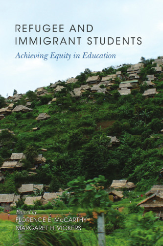 Refugee and Immigrant Students : Achieving Equity in Education