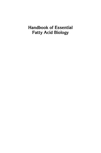 Handbook of Essential Fatty Acid Biology: Biochemistry, Physiology, and Behavioral Neurobiology