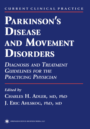 Parkinson’s Disease and Movement Disorders: Diagnosis and Treatment Guidelines for the Practicing Physician