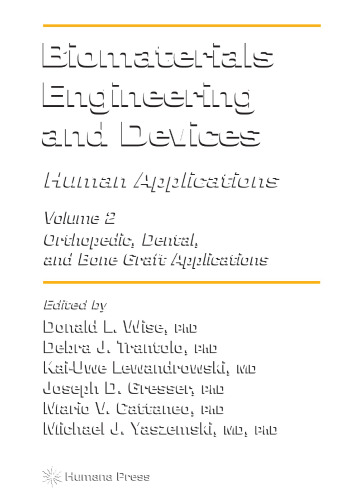 Biomaterials Engineering and Devices: Human Applications : Volume 2. Orthopedic, Dental, and Bone Graft Applications