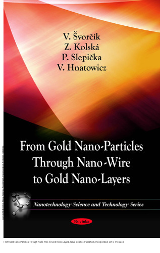 From Gold Nano-Particles Through Nano-Wire to Gold Nano-Layers