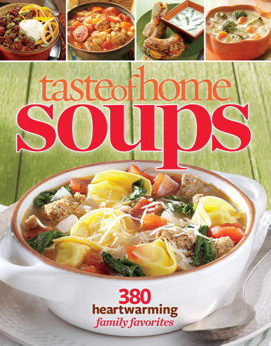 Taste of Home Soups 380 Heartwarming Family Favorites