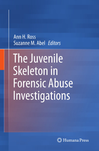 The Juvenile Skeleton in Forensic Abuse Investigations