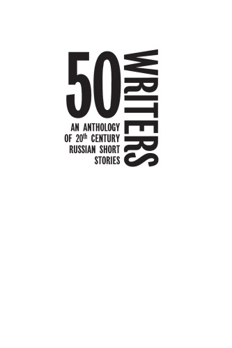 50 Writers: An Anthology of 20th Century Russian Short Stories