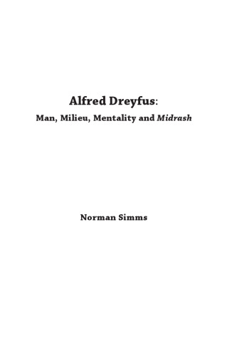 Alfred Dreyfus: Man, Milieu, Mentality and Midrash