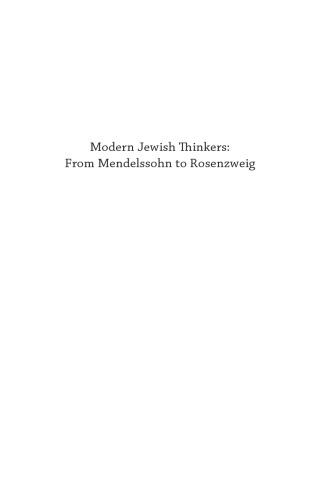 Modern Jewish Thinkers: From Mendelssohn to Rosenzweig