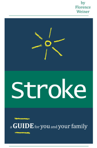 STROKE: A Guide for You and Your Family