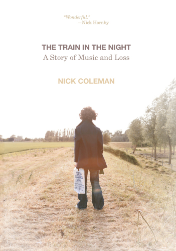 The Train in the Night: A Story of Music and Loss