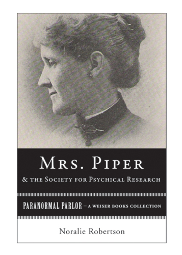 Mrs. Piper and the Society for Psychical Research