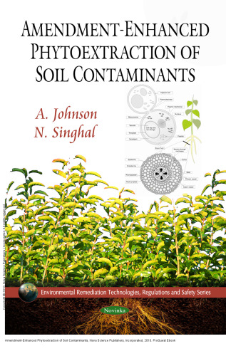 Amendment-Enhanced Phytoextraction of Soil Contaminants