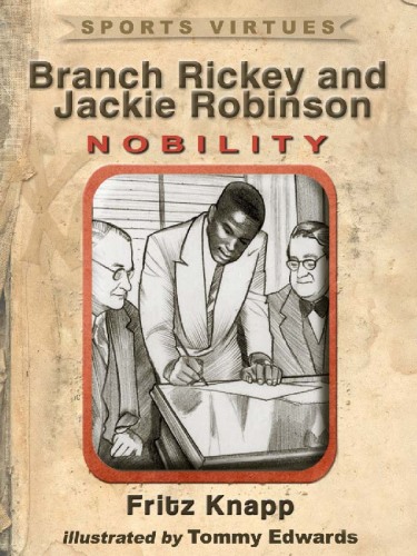 Branch Rickey and Jackie Robinson: Nobility