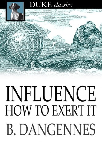 Influence: how to exert it