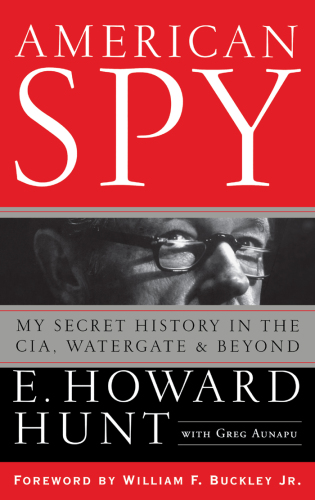 American Spy : My Secret History in the CIA, Watergate, and Beyond