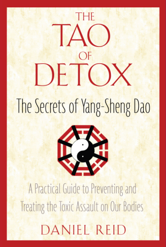The Tao of Detox: The Secrets of Yang-Sheng Dao