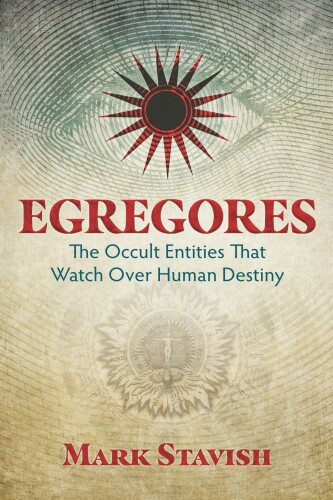 Egregores: the Occult Entities That Watch Over Human Destiny