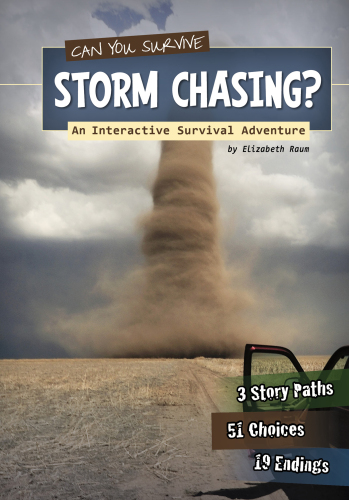 Can You Survive Storm Chasing?: An Interactive Survival Adventure