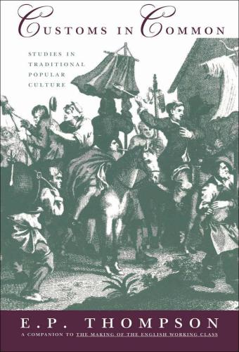 Customs in Common: Studies in Traditional Popular Culture