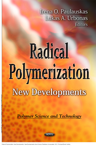 Radical Polymerization: New Developments : New Developments
