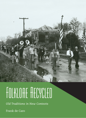Folklore Recycled : Old Traditions in New Contexts