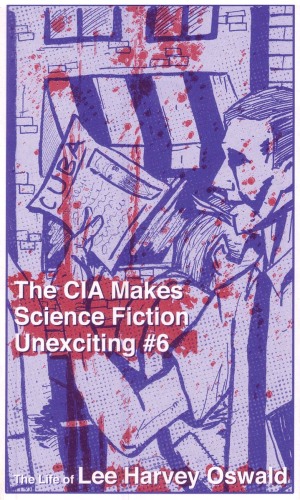 The CIA Makes Sci Fi Unexciting: The Life of Lee Harvey Oswald