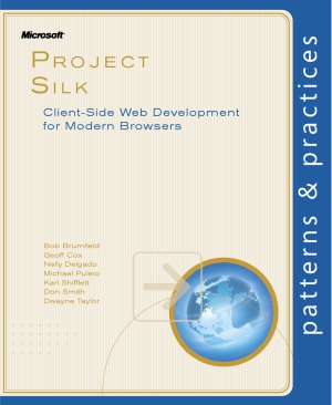 Project Silk Client-Side Web Development for Modern Browsers