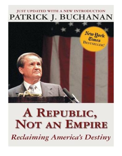 A Republic, Not an Empire: Reclaiming America's Destiny