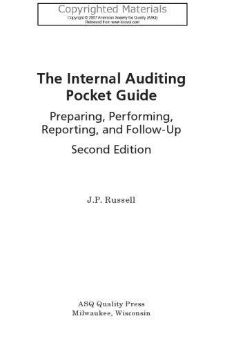 Internal Auditing Pocket Guide - Preparing, Performing, Reporting, and Follow-Up