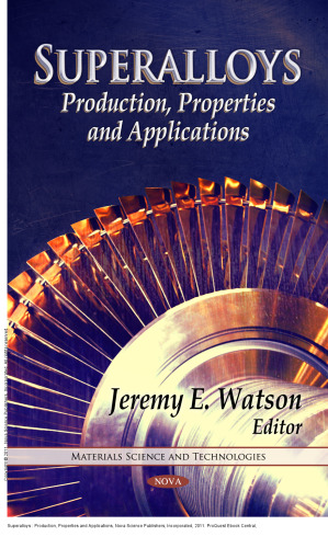 Superalloys : Production, Properties and Applications