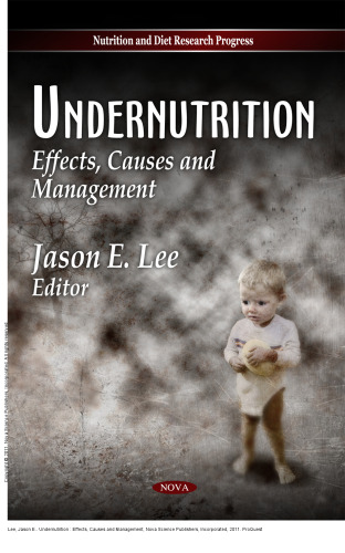 Undernutrition : Effects, Causes and Management