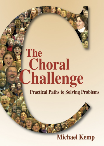 Choral Challenge : Practical Paths to Solving Problems