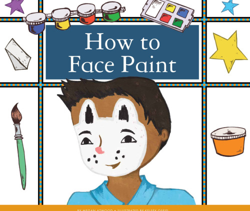 How to Face Paint (Make Your Own Fun)