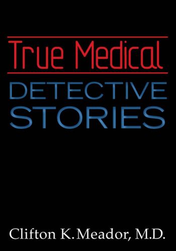 True Medical Detective Stories