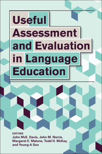Useful Assessment and Evaluation in Language Education (The Georgetown University Round Table on Languages and Linguistics Series)