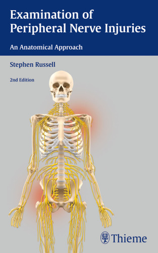 Examination of peripheral nerve injuries : an anatomical approach