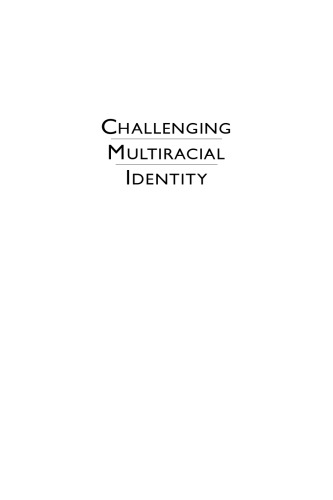 Challenging Multiracial Identity