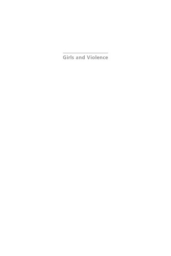 Girls and Violence : Tracing the Roots of Criminal Behavior