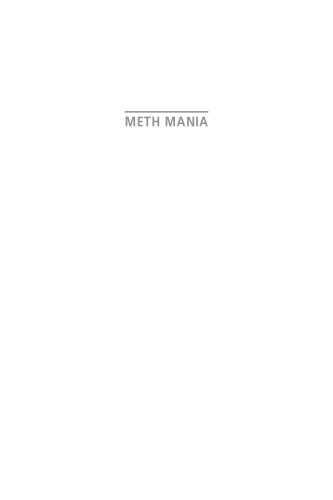 Meth Mania : A History of Methamphetamine