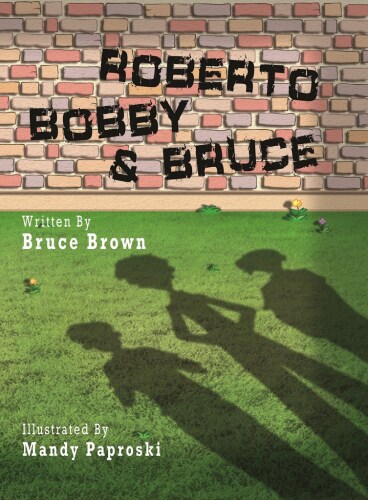 Roberto, Bobby and Bruce