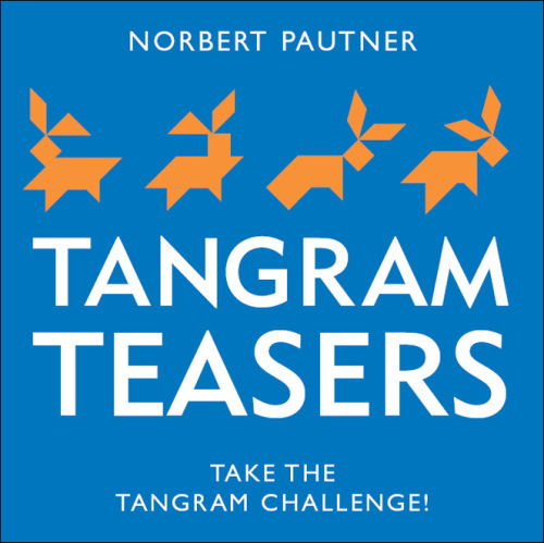 Tangram Teasers Book: Take the Tangram Challenge!