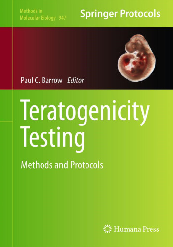 Teratogenicity Testing: Methods and Protocols (Methods in Molecular Biology, 947)