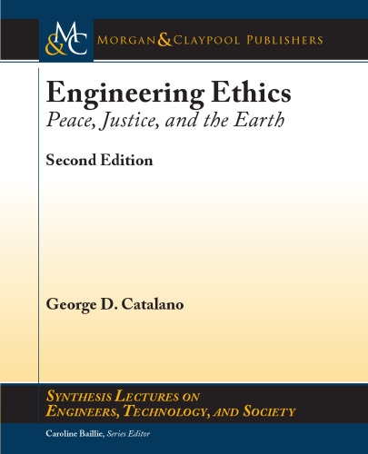 Engineering Ethics: Peace, Justice, and the Earth