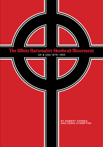 The White Nationalist Skinhead Movement: UK & USA, 1979 - 1993