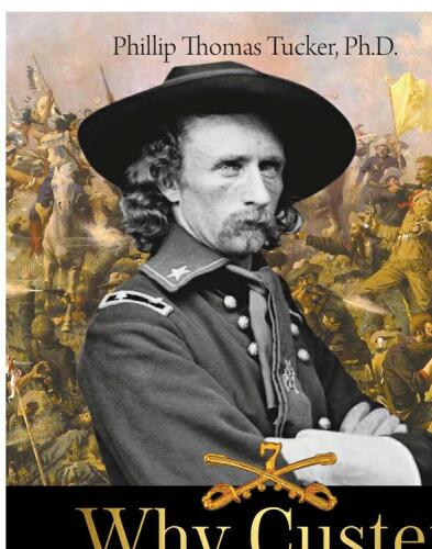 Why Custer Was Never Warned