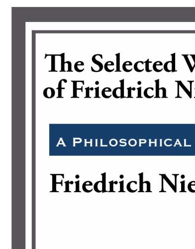 The Selected Writings of Friedrich Nietzsche