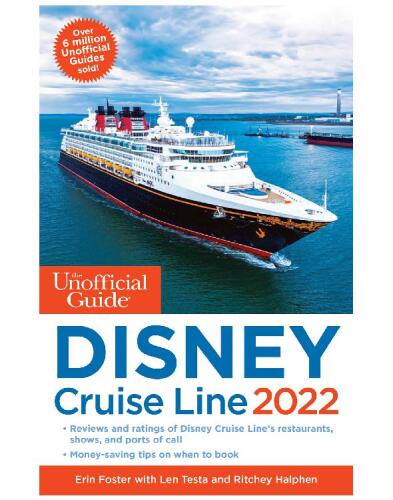 The Unofficial Guide to the Disney Cruise Line 2022