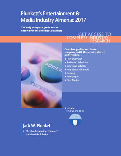 Plunkett's Entertainment and Media Industry Almanac 2017
